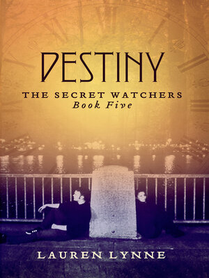 cover image of Destiny: the Secret Watchers Book Five